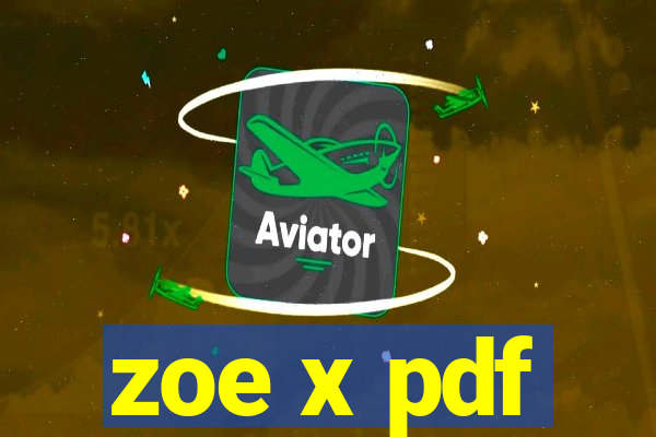 zoe x pdf